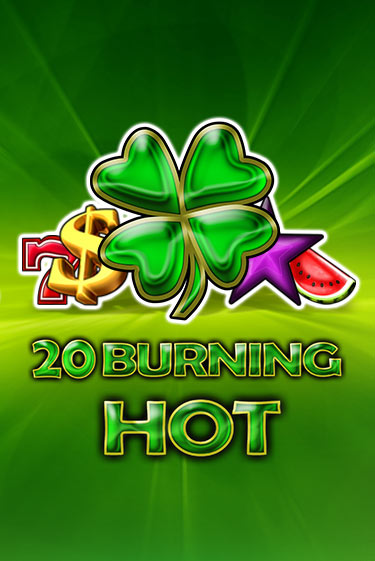 Играй в слот 20 Burning Hot без регистрации | Казино Азино777